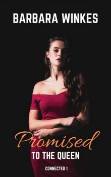 Promised to the Queen (Connected Book 1) Promised to the Queen (Connected Book 1)