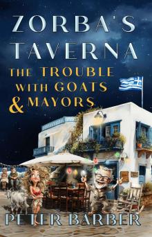 Zorba's Taverna: The Trouble With Goats and Mayors