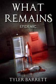 What Remains (Book 3): Epidemic What Remains (Book 3): Epidemic