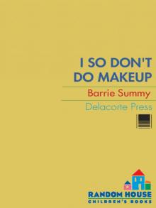 I So Don't Do Makeup