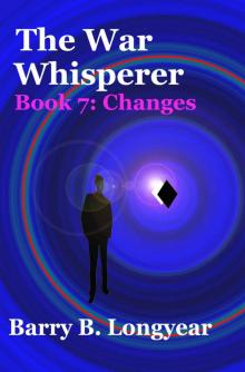 The War Whisperer: Book 7: Changes The War Whisperer: Book 7: Changes