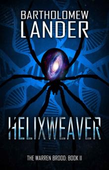 Helixweaver (The Warren Brood Book 2) Helixweaver (The Warren Brood Book 2)