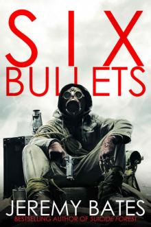 Six Bullets Six Bullets