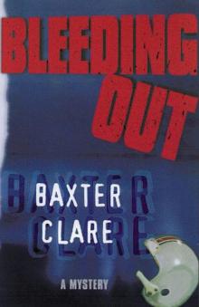 Baxter Clare - L.A. Franco 1 - Bleeding Out