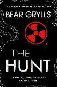 Bear Grylls: The Hunt (Will Jaeger Book 3) Bear Grylls: The Hunt (Will Jaeger Book 3)