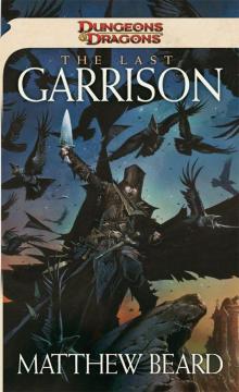 The Last Garrison (Dungeons & Dragons Novel) The Last Garrison (Dungeons & Dragons Novel)