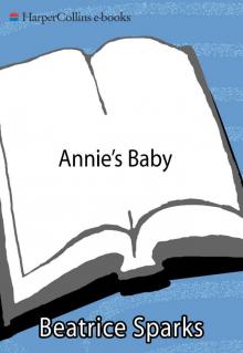 Annie's Baby: The Diary of Anonymous, a Pregnant Teenager Annie's Baby: The Diary of Anonymous, a Pregnant Teenager