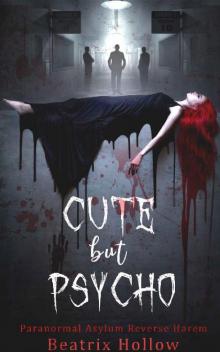 Cute But Psycho: Paranormal Asylum Reverse Harem