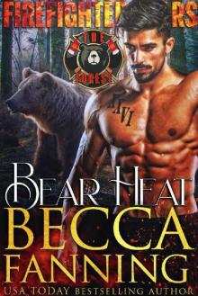 Bear Heat: BBW Fireman Bear Shifter Romance (Firefighter Bears Book 1) Bear Heat: BBW Fireman Bear Shifter Romance (Firefighter Bears Book 1)