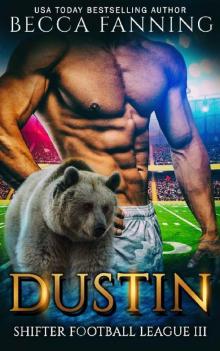 Dustin (Shifter Football League Book 3)