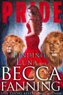 Finding Luna: A Lion Shifter Reverse Harem Romance (PRIDE Book 1)