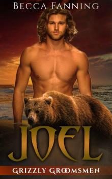Joel (BBW Bear Shifter Wedding Romance) (Grizzly Groomsmen Book 5)