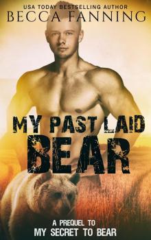 My Past Laid Bear