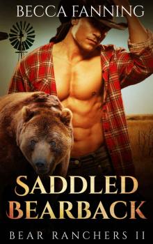 Saddled Bearback (BBW Shifter Cowboy Romance) (Bear Ranchers Book 2)