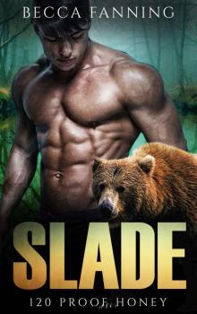Slade (BBW Bear Shifter Moonshiner Romance) (120 Proof Honey Book 5)