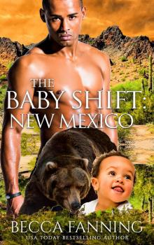 The Baby Shift- New Mexico