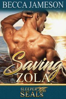 Saving Zola (Sleeper SEALs Book 4)