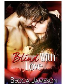 Blind with Love Blind with Love