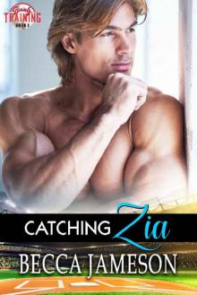 Catching Zia (Spring Training Book 1)