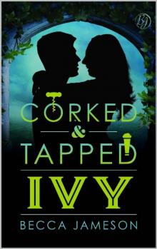 Ivy (Corked and Tapped Book 7)