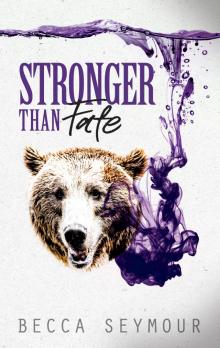 Stronger Than Fate (Fangs & Felons Book 4) Stronger Than Fate (Fangs & Felons Book 4)