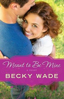 Meant to Be Mine (A Porter Family Novel Book #2) Meant to Be Mine (A Porter Family Novel Book #2)