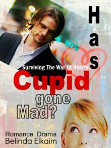Has Cupid Gone Mad?: War Of Hearts