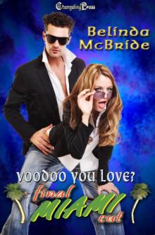Final Cut Miami Voodoo You Love?