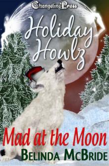 Holiday Howlz Mad At The Moon Holiday Howlz Mad At The Moon