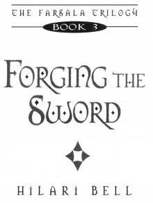 Forging the Sword (The Farsala Trilogy)