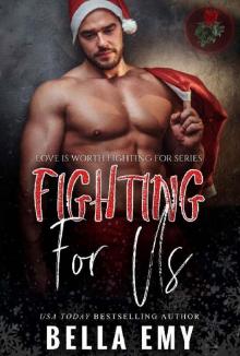 Fighting for Us (Love is Worth Fighting For Book 1) Fighting for Us (Love is Worth Fighting For Book 1)