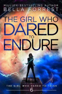 The Girl Who Dared to Think 6: The Girl Who Dared to Endure The Girl Who Dared to Think 6: The Girl Who Dared to Endure