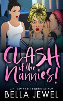 Clash Of The Nannies (Turf Wars, #5) Clash Of The Nannies (Turf Wars, #5)