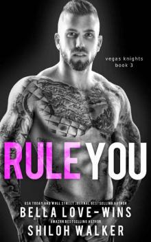 Rule You (Vegas Knights Book 3) Rule You (Vegas Knights Book 3)