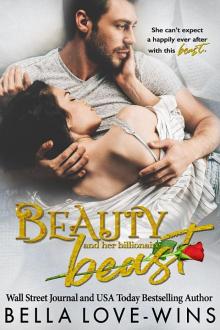 Beauty and her Billionaire Beast Beauty and her Billionaire Beast
