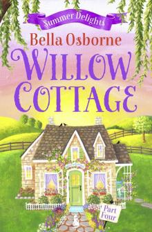 Willow Cottage, Part 4 Willow Cottage, Part 4