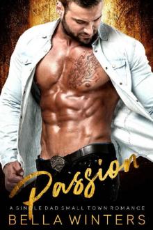 Passion: A Single Dad Small Town Romance