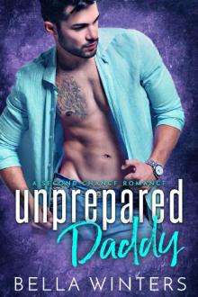 Unprepared Daddy: A Second Chance Romance
