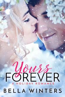 Yours Forever: A Holiday Romance Yours Forever: A Holiday Romance