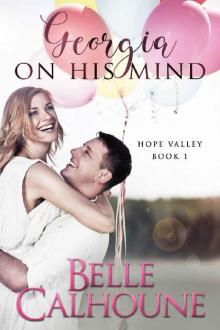 Georgia On His Mind (Hope Valley Book 1) Georgia On His Mind (Hope Valley Book 1)