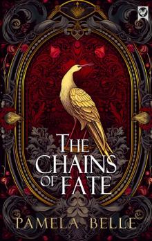 THE CHAINS OF FATE an utterly compelling and romantic historical saga (The Heron Quartet Book 2)