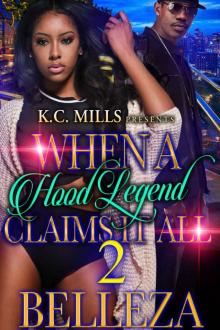 When A Hood Legend Claims It All 2 When A Hood Legend Claims It All 2