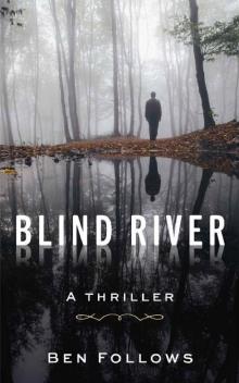 Blind River: A Thriller Blind River: A Thriller