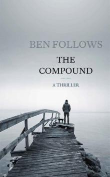 The Compound: A Thriller