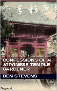 Confessions of a Japanese Temple Gardener: (P.S – Who's from London, England)
