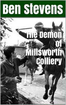 The Demon of Millsworth Colliery The Demon of Millsworth Colliery