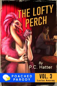 The Lofty Perch: Poached Parody