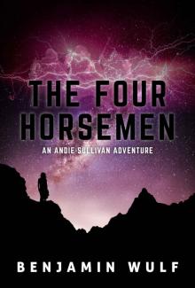 The Four Horsemen: An Andie Sullivan Adventure The Four Horsemen: An Andie Sullivan Adventure