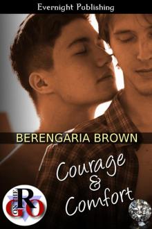 Courage and Comfort