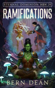 Eternal Dominion Book 29: Ramifications Eternal Dominion Book 29: Ramifications